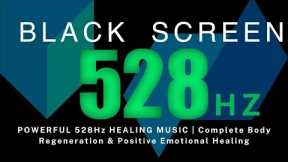 POWERFUL 528Hz HEALING MUSIC | Complete Body Regeneration & Positive Emotional Healing