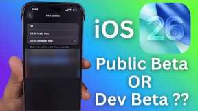 iOS 26 Public Beta or Developer Beta? - Which is Better?