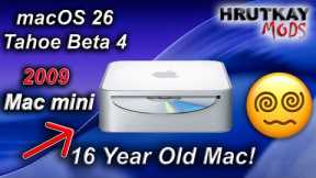 macOS 26 Tahoe Beta 4 On A 2009 Mac Mini! (Unsupported)