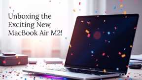 Apple MacBook Air M2 Unboxing 💻✨ | The Perfect Laptop for Travel & Creators?