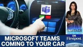 Mercedes-Benz Will Let You Attend Microsoft Teams Meeting While Driving | Vantage with Palki Sharma