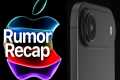 iPhone 17 Rumor Recap