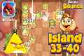 Angry Birds Bounce - Island 33-40 -