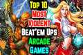 Top 10 Most Violent Beat’Em Ups on