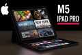 M5 iPad Pro Is Preparing the Way for