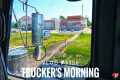 TRUCKER'S MORNING | My Trucking Life