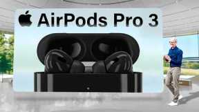 AirPods Pro 3 is INSANE! - 7 MAJOR Update LEAKS