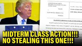 Trump GETS SMOTHERED by Class Action for MIDTERMS