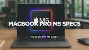 MacBook Pro M5 Everything you Need to Know