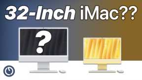 Is Apple Releasing a 32-Inch iMac?