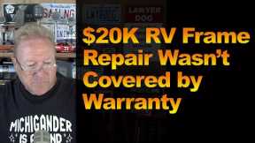 $20K RV Frame Repair Wasn’t Covered by Warranty