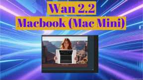 Macbook/Mac Mini run Wan 2.2 AI Video generation locally