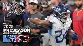 Tennessee Titans vs. Atlanta Falcons Game Highlights | 2025 Preseason Week 2