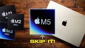 Think Twice Before Buying the M5 MacBook