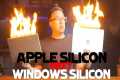 Apple Silicon, Meet Windows Silicon.  