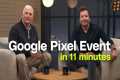 Made by Google Event in 11 minutes