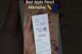 Best Apple Pencil Alternative for