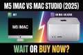 M5 iMac vs Mac Studio (2025) — Should 