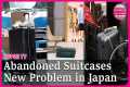 Abandoned Suitcases in Japan: A New
