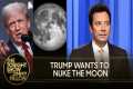 Trump Wants to Put Nukes on the Moon, 