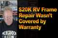 $20K RV Frame Repair Wasn’t Covered