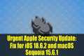 Urgent Apple Security Update: Fix for 