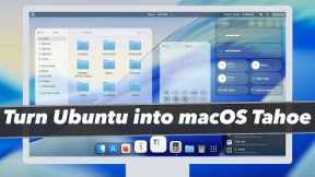 How to Make Ubuntu Look Like MacOS TAHOE (NEW)