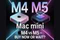 Mac mini M4 vs M5 (2025-2026) – Buy