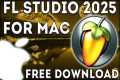 How to Get FL Studio 2025 for MAC 🍎